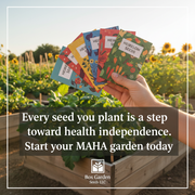 A hand holding a fan of colorful seed packets in a garden setting, with a text overlay promoting the idea of starting a MAHA (Maintain Your Health Independence) garden.